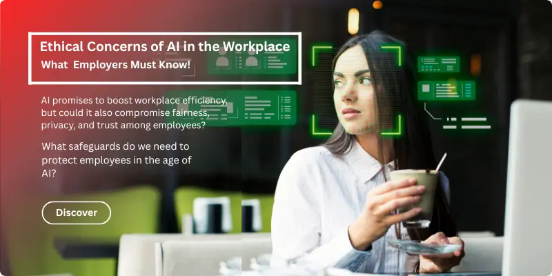 Ethical concerns of AI in the workplace
