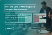 Pros and Cons of AI Writing Tools: How to Use Them Without Losing Your Voice
